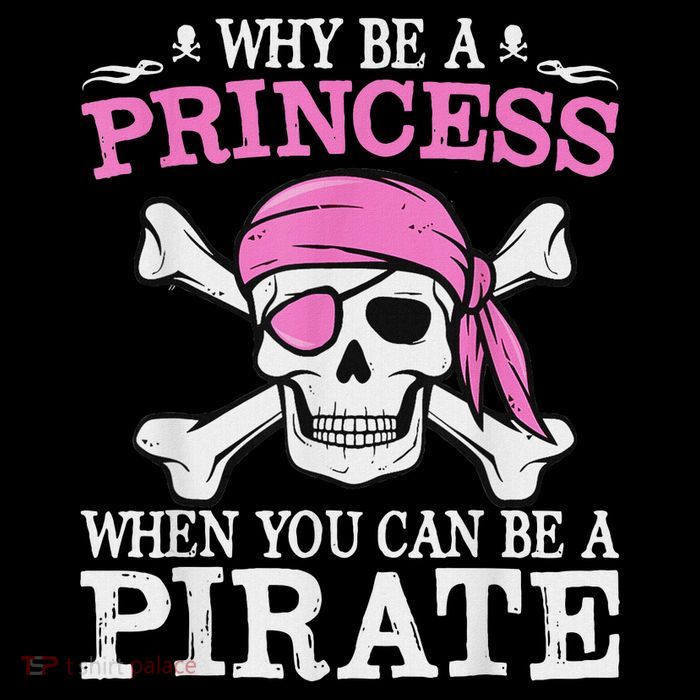 Funny Girl Gifts Why Be A Princess When You Can Be A Pirate Flatbill Hat