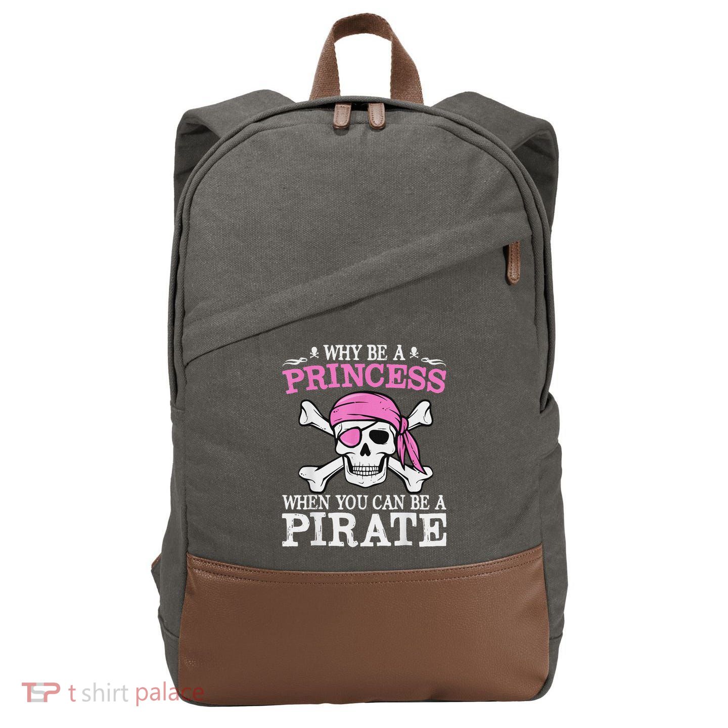 Funny Girl Gifts Why Be A Princess When You Can Be A Pirate Cotton Canvas Backpack
