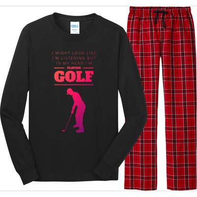 Funny Golf Gift In My Head IM Playing Golf Long Sleeve Pajama Set