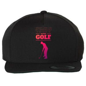 Funny Golf Gift In My Head IM Playing Golf Wool Snapback Cap