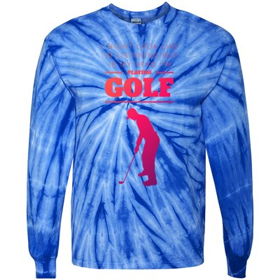 Funny Golf Gift In My Head IM Playing Golf Tie-Dye Long Sleeve Shirt