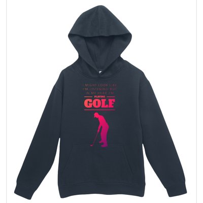 Funny Golf Gift In My Head IM Playing Golf Urban Pullover Hoodie