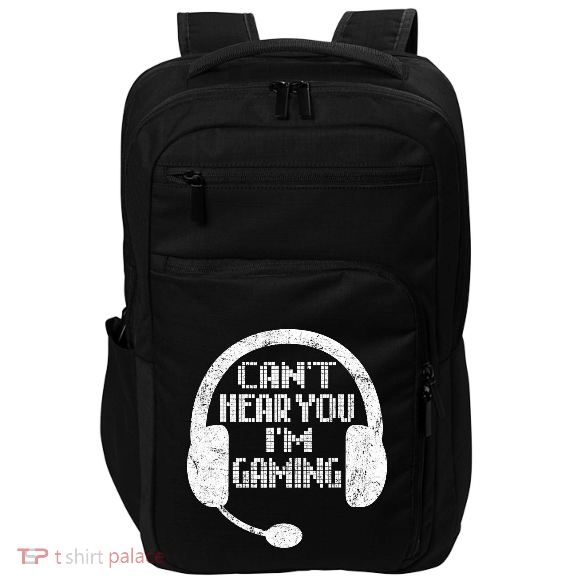 Funny Gamer Gift Headset Can't Hear You I'm Gaming Gift Impact Tech Backpack