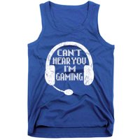 Funny Gamer Gift Headset Can't Hear You I'm Gaming Gift Tank Top