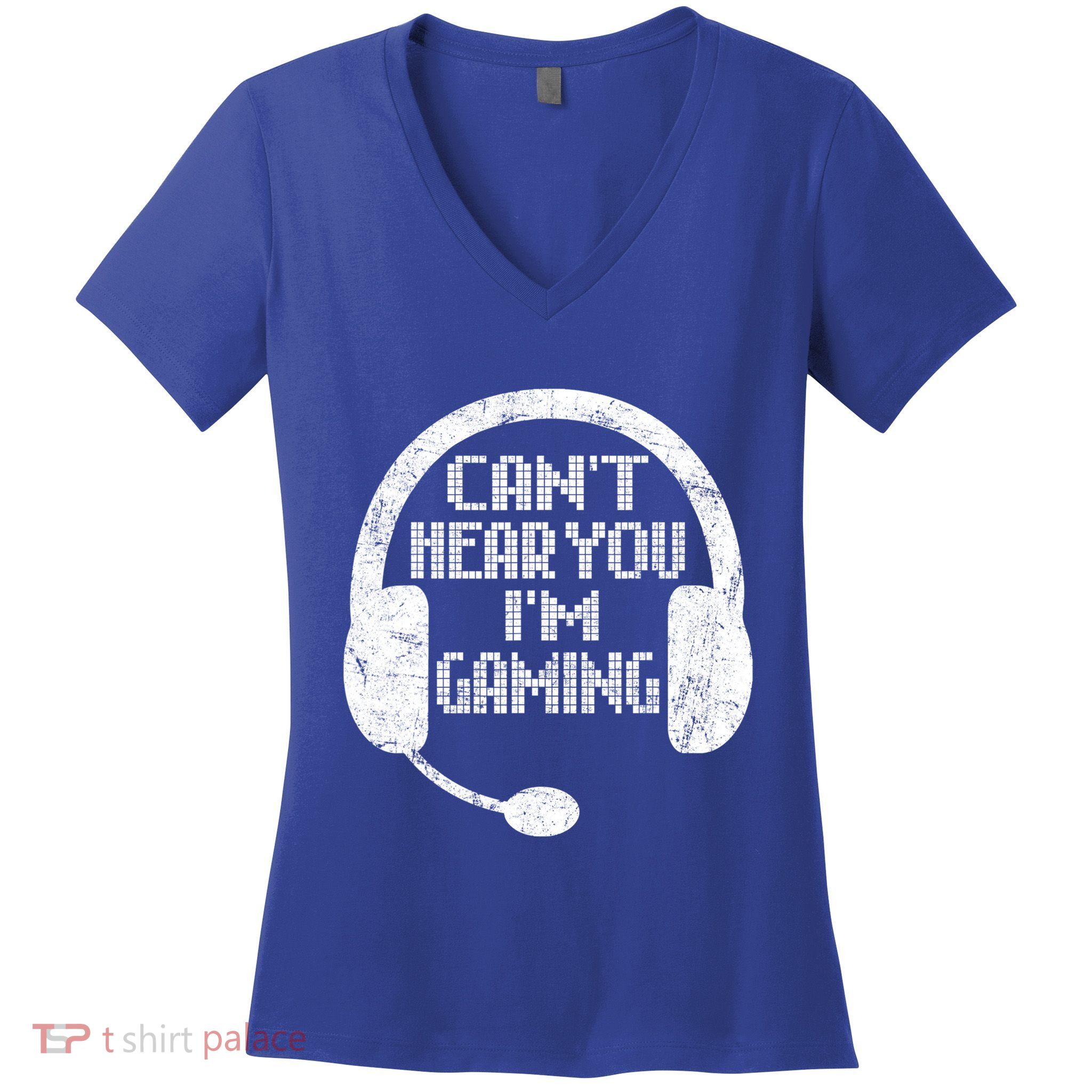 Funny Gamer Gift Headset Can't Hear You I'm Gaming Gift Women's V-Neck T-Shirt