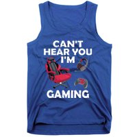 Funny Gamer Gift Headset Can't Hear You I'm Gaming Vintage Gift Tank Top