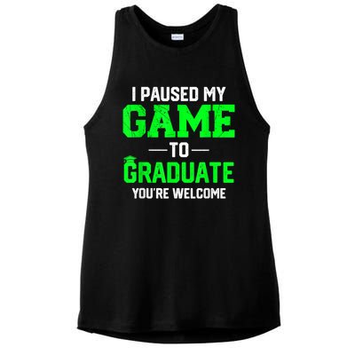 Funny Gamer Graduate Graduation I Paused My Game To Graduate Video Gamer Ladies PosiCharge Tri-Blend Wicking Tank