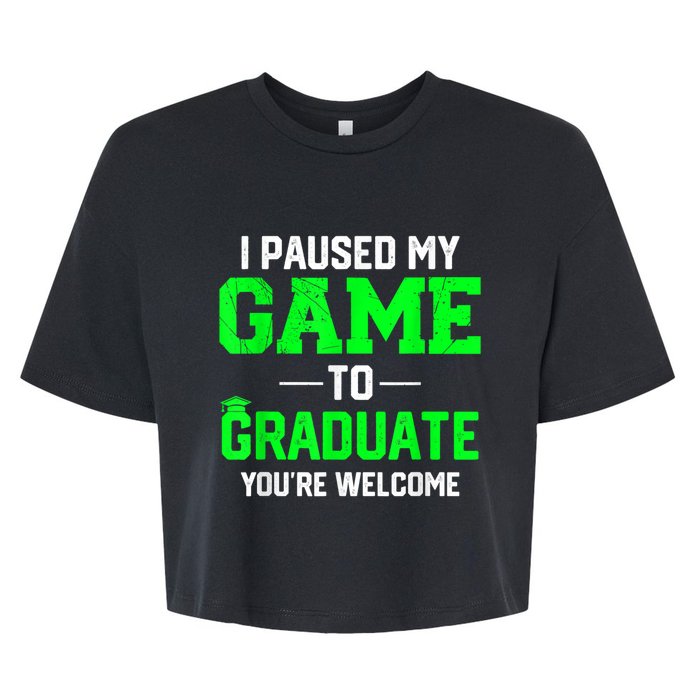 Funny Gamer Graduate Graduation I Paused My Game To Graduate Video Gamer Bella+Canvas Jersey Crop Tee