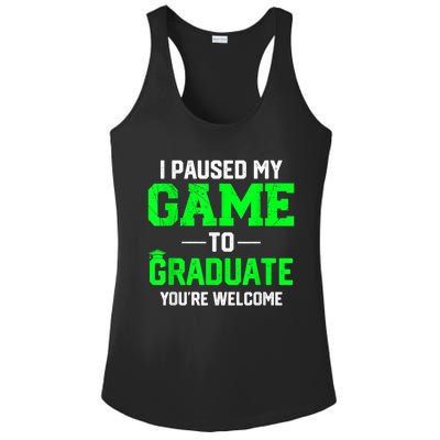 Funny Gamer Graduate Graduation I Paused My Game To Graduate Video Gamer Ladies PosiCharge Competitor Racerback Tank