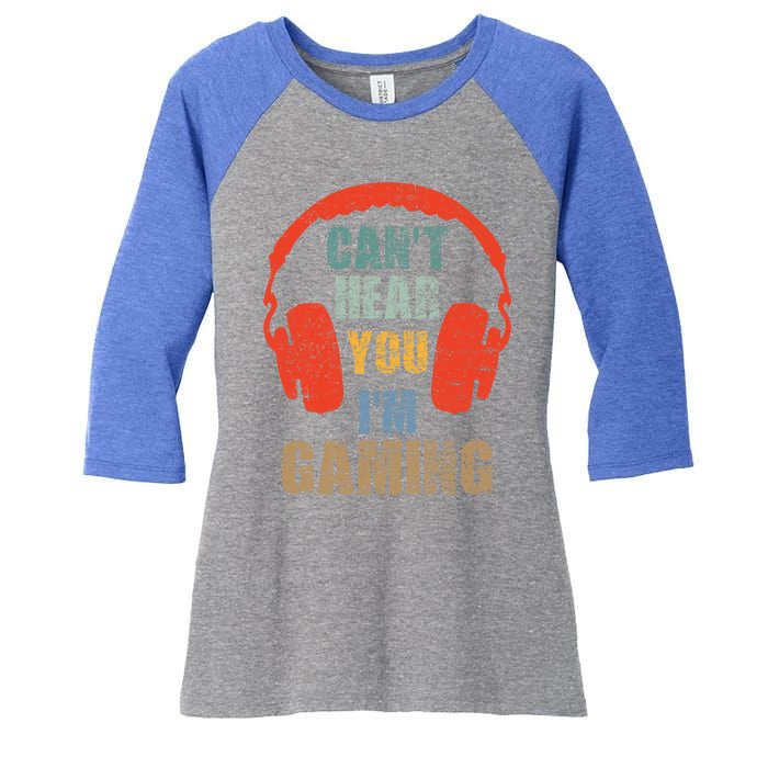 Funny Gamer Gift Headset Can't Hear You I'm Gaming Vintage Gift Women's Tri-Blend 3/4-Sleeve Raglan Shirt