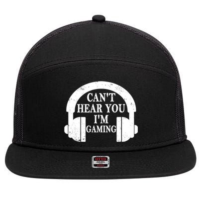 Funny Gamer Gift Headset Can't Hear You I'm Gaming Vintage Gift 7 Panel Mesh Trucker Snapback Hat