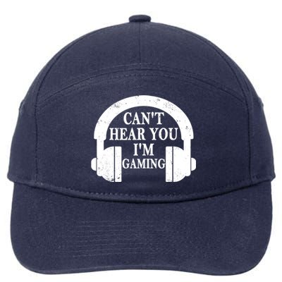 Funny Gamer Gift Headset Can't Hear You I'm Gaming Vintage Gift 7-Panel Snapback Hat