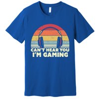 Funny Gamer Gift Idea Can't Hear You I'm Gaming Gift Premium T-Shirt