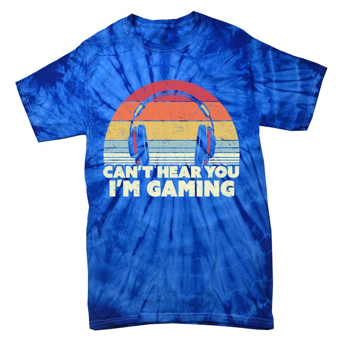 Funny Gamer Gift Idea Can't Hear You I'm Gaming Gift Tie-Dye T-Shirt