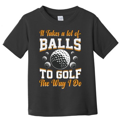 Funny Golf Gift For Golfer Toddler T-Shirt