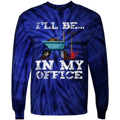 Funny Garden Gardener Women Ill Be In My Office Tie-Dye Long Sleeve Shirt