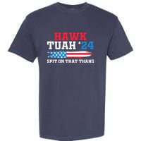 Funny Gag Gift Hawk Tush Hawk Tuah Spit On That Thang Garment-Dyed Heavyweight T-Shirt