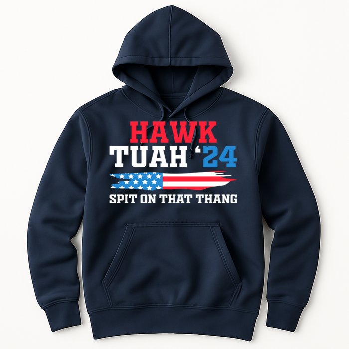 Funny Gag Gift Hawk Tush Hawk Tuah Spit On That Thang Hoodie