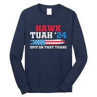 Funny Gag Gift Hawk Tush Hawk Tuah Spit On That Thang Long Sleeve Shirt