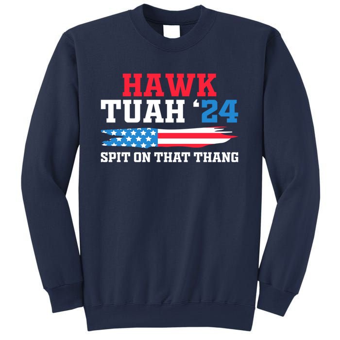 Funny Gag Gift Hawk Tush Hawk Tuah Spit On That Thang Sweatshirt