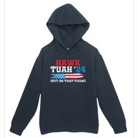 Funny Gag Gift Hawk Tush Hawk Tuah Spit On That Thang Urban Pullover Hoodie