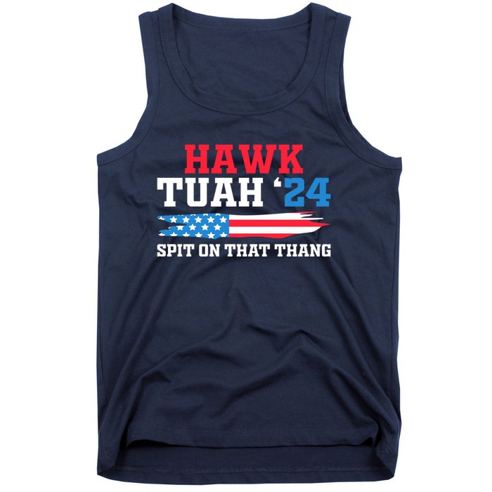 Funny Gag Gift Hawk Tush Hawk Tuah Spit On That Thang Tank Top