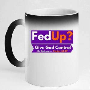 FedUp Give God Control Psalm 3419 Christian Bible & Jesus 11oz Black Color Changing Mug