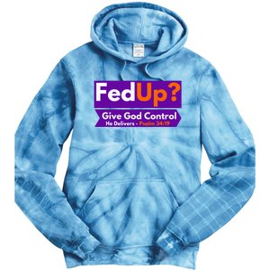 FedUp Give God Control Psalm 3419 Christian Bible & Jesus Tie Dye Hoodie