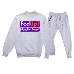 FedUp Give God Control Psalm 3419 Christian Bible & Jesus Premium Crewneck Sweatsuit Set