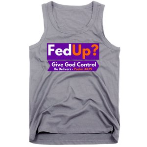 FedUp Give God Control Psalm 3419 Christian Bible & Jesus Tank Top