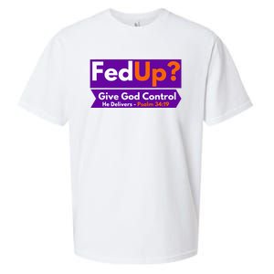 FedUp Give God Control Psalm 3419 Christian Bible & Jesus Sueded Cloud Jersey T-Shirt