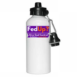 FedUp Give God Control Psalm 3419 Christian Bible & Jesus Aluminum Water Bottle