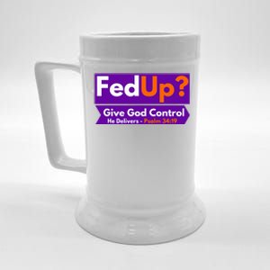 FedUp Give God Control Psalm 3419 Christian Bible & Jesus Beer Stein