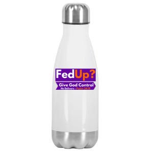 FedUp Give God Control Psalm 3419 Christian Bible & Jesus Stainless Steel Insulated Water Bottle