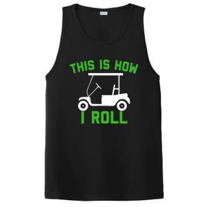 Funny Golfing Gift Golf Cart This Is How I Roll Meaningful Gift PosiCharge Competitor Tank