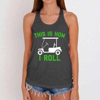 Funny Golfing Gift Golf Cart This Is How I Roll Meaningful Gift Women's Knotted Racerback Tank