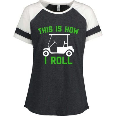 Funny Golfing Gift Golf Cart This Is How I Roll Meaningful Gift Enza Ladies Jersey Colorblock Tee