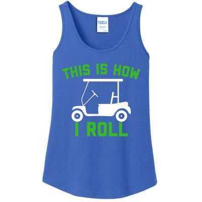 Funny Golfing Gift Golf Cart This Is How I Roll Meaningful Gift Ladies Essential Tank