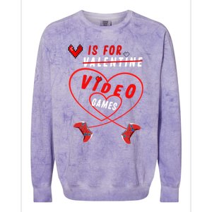 Funny Gamers Gift V Is For Video Games For Valentines Day Cute Gift Colorblast Crewneck Sweatshirt