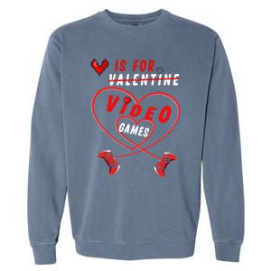 Funny Gamers Gift V Is For Video Games For Valentines Day Cute Gift Garment-Dyed Sweatshirt