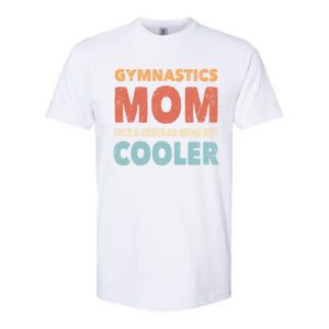 Funny Gymnastics Gymnast Mom Gift Gymnastics Lover Gift Softstyle CVC T-Shirt