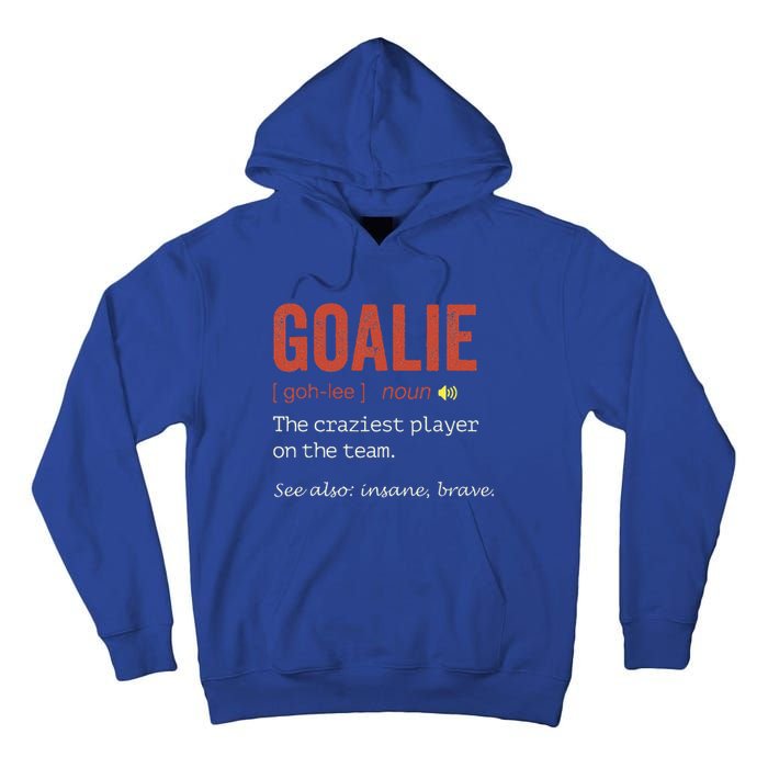 Funny Goalie Goalkeeper Definition Hockey Player Tall Hoodie