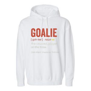 Funny Goalie Goalkeeper Definition Hockey Player Garment-Dyed Fleece Hoodie