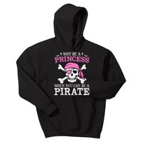 Funny Girl Gifts Why Be A Princess When You Can Be A Pirate Kids Hoodie