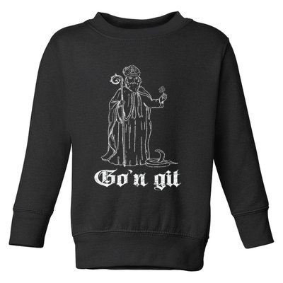 Funny Gon Git St Patrick Toddler Sweatshirt