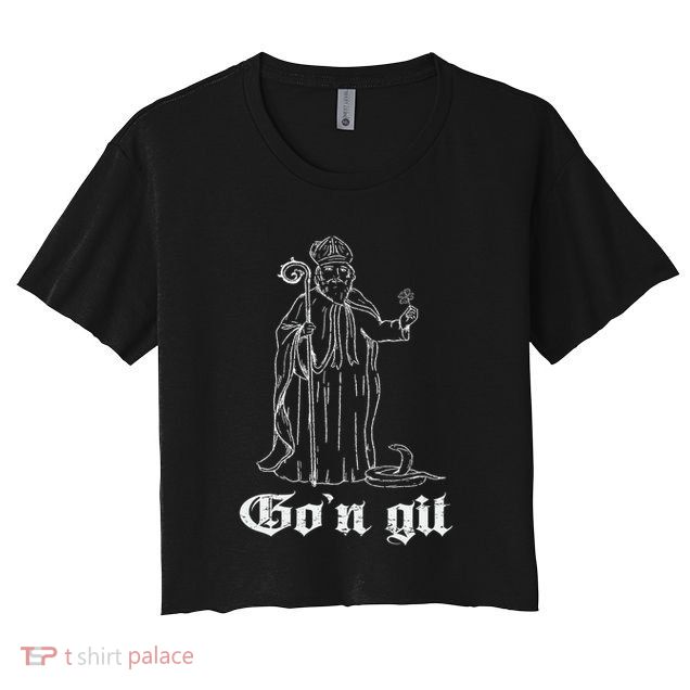 Funny Gon Git St Patrick Crop Top