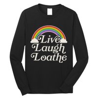 Funny Goth Gothic Parody Rainbow Live Laugh Loathe Long Sleeve Shirt