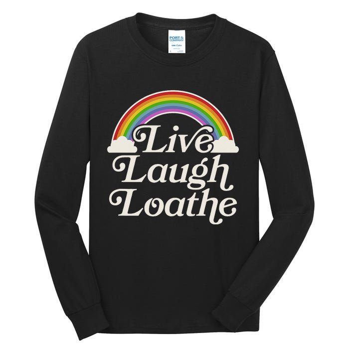 Funny Goth Gothic Parody Rainbow Live Laugh Loathe Tall Long Sleeve T-Shirt