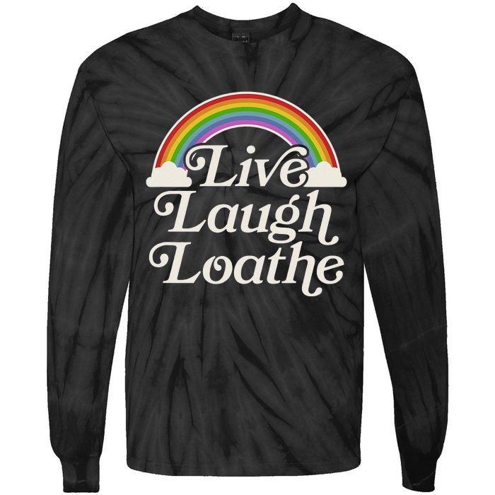 Funny Goth Gothic Parody Rainbow Live Laugh Loathe Tie-Dye Long Sleeve Shirt