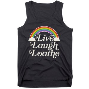 Funny Goth Gothic Parody Rainbow Live Laugh Loathe Tank Top